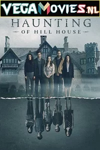 The Haunting of Hill House (2018) Season 1 Dual Audio {Hindi-English} Complete Netflix WEB Series 480p - 720p WEB-DL