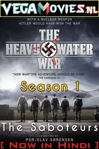 The Heavy Water War (2015) Season 1 Hindi Dubbed ORG [Historical War Drama Series] 480p - 720p WEB-DL