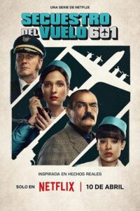 The Hijacking of Flight 601 – Netflix (Season 1) Dual Audio {Hindi-English} WEB-Series 480p - 720p - 1080p WEB-DL