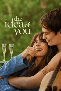 The Idea of You – Amazon Original (2024) WEB-DL Dual Audio {Hindi-English} 480p - 720p - 1080p - 2160p HDR]