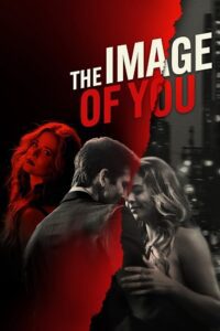 The Image of You (2024) {English with Subtitles} Full Movie WEB-DL 480p - 720p - 1080p
