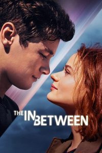 The In Between (2022) Dual Audio {Hindi-English} BluRay 480p - 720p - 1080p