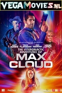The Intergalactic Adventures of Max Cloud (2020) Dual Audio [Hindi-English] WeB-DL 480p - 720p - 1080p