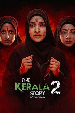 The Kerala Story 2 Goes Beyond (2026) Zee5 WEB-DL {Hindi DD5.1} Full Movie 480p - 720p - 1080p