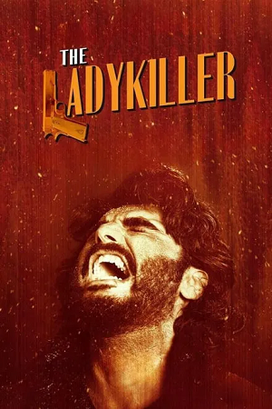 The Ladykiller (2023) AMZN WEB-DL [Hindi DD5.1] Full Movie 480p - 720p - 1080p