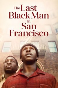 The Last Black Man in San Francisco (2019) Dual Audio {Hindi-English} BluRay 480p - 720p - 1080p