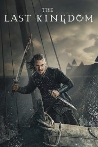 The Last Kingdom (Season 1 – 3) Dual Audio {Hindi-English} Netflix Web Series 480p 720p & 1080p WEB-DL