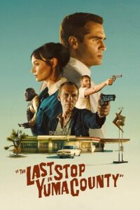 The Last Stop in Yuma County (2023) BluRay Dual Audio {Hindi-English} 480p - 720p - 1080p
