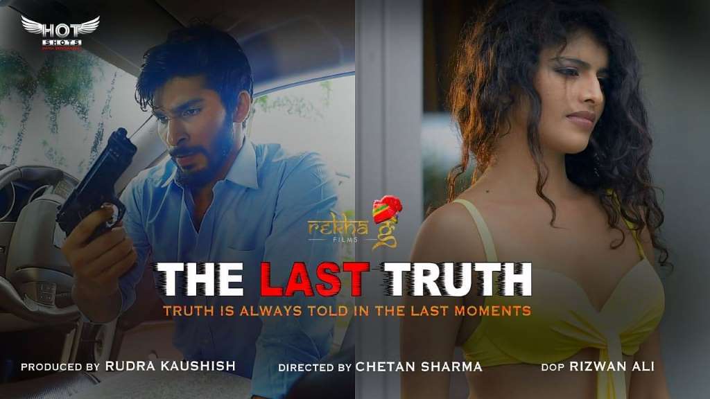 [18+] The Last Truth (2020) UNRATED HotShots Originals Hindi Short Film 1080p HDRip