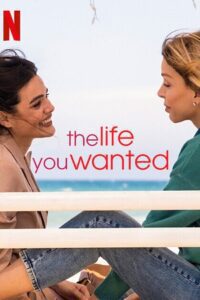 The Life You Wanted (Season 1) Dual Audio {Hindi-English} NetFlix Original Series 480p - 720p - 1080p WEB-DL