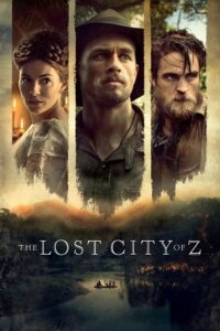 The Lost City of Z (2016) Dual Audio {Hindi-English} BluRay 480p - 720p - 1080p