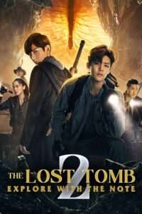 The Lost Tomb (Season 1 – 2) Hindi ORG Dubbed C-Drama Series 480p 720p & 1080p WEB-DL