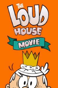 The Loud House Movie (2021) Dual Audio {Hindi-English} BluRay 480p - 720p - 1080p