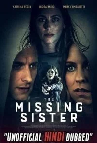 The Missing Sister (2019) Dual Audio {Hindi-English} 480p &amp; 720p [HD]