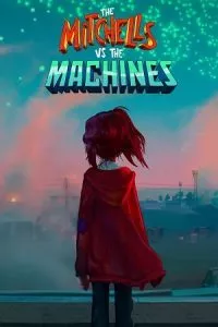 The Mitchells vs. the Machines (2021) Dual Audio {Hindi-English} 480p - 720p - 1080p