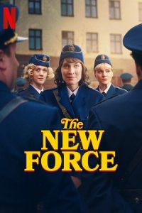 The New Force – NetFlix (Season 1) Dual-Audio {Hindi-English} 480p - 720p - 1080p WEB-DL