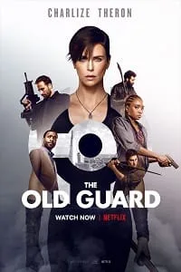 The Old Guard – Netflix Original (2020) BluRay Dual Audio {Hindi-English} 480p - 720p - 1080p