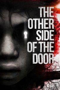 The Other Side of the Door (2016) {English with Subtitles} Full Movie WEB-DL 480p - 720p - 1080p