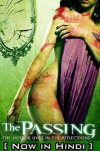 The Passing (2011) BluRay Dual Audio {Hindi-English} 480p - 720p Full-Movie