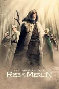 The Pendragon Cycle: Rise of the Merlin (2026) Season 1 English Series 720p - 1080p WEB-DL [ Episodes 07 Added ]