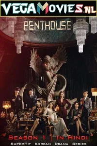 The Penthouse: War in Life (2020) Season 1 Hindi Dubbed [5.1DD] Complete All Episodes 480p - 720p WEB-DL