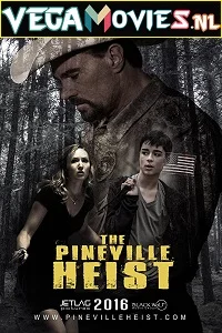 The Pineville Heist (2016) Dual Audio {Hindi-English} 480p - 720p - 1080p