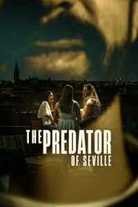 The Predator of Seville (Season 1) Dual Audio {Hindi-English} Netflix Series 480p 720p & 1080p WEB-DL
