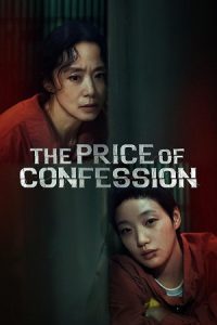 The Price of Confession (2025) Season 1 Dual-Audio {Hindi-Korean} Netflix-Series 480p - 720p - 1080p WEB-DL