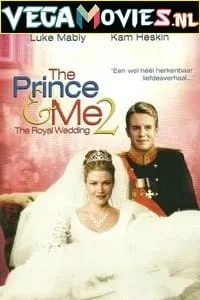The Prince &amp; Me 2 The Royal Wedding (2006) Dual Audio [Hindi + English] WeB-DL 480p - 720p - 1080p