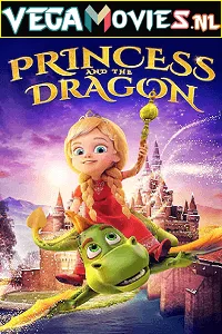 The Princess and the Dragon (2018) Dual Audio {Hindi-English} 480p - 720p