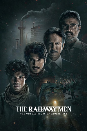 The Railway Men – The Untold Story Of Bhopal 1984 (2023) Season 1 [Hindi DD5.1] Netflix Original WEB-Series All Episodes 480p - 720p - 1080p WEB-DL