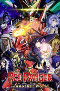 The Red Ranger Becomes an Adventurer in Another World (2025) Season 1 Hindi Dubbed (ORG) MulTi Audio Anime WEB Series 480p - 720p - 1080p WEB-DL