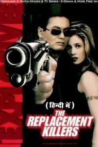 The Replacement Killers (1998) Dual Audio {Hindi-English} 480p - 720p - 1080p