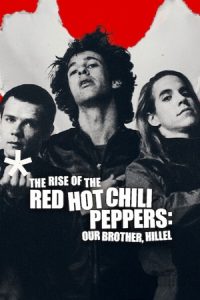 The Rise of the Red Hot Chili Peppers: Our Brother, Hillel (2026) WEB-DL Dual Audio {Hindi-English} 480p - 720p - 1080p