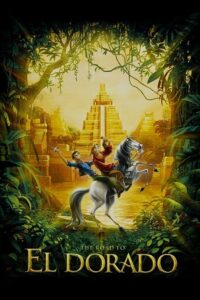 The Road to El Dorado (2000) Dual Audio {Hindi-English} BluRay 480p - 720p - 1080p