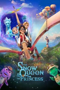 The Snow Queen and the Princess (2022) Dual Audio [Hindi + English] WeB-DL 480p - 720p - 1080p