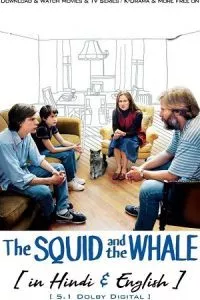 The Squid and the Whale (2005) BluRay Dual Audio {Hindi-English} 480p - 720p - 1080p