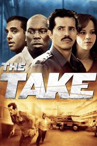 The Take (2007) WEB-DL Dual Audio {Hindi-English} 480p - 720p - 1080p