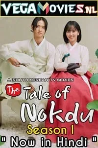 The Tale of Nokdu (2019) Season 1 Hindi Dubbed Complete [Korean Drama Series] 480p - 720p WEB-DL