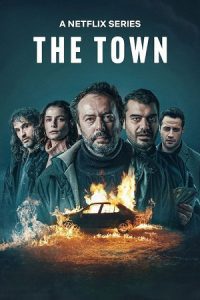 The Town (2025) Season 1 Dual-Audio {Hindi-Turkish} Netflix-Series 480p - 720p - 1080p WEB-DL