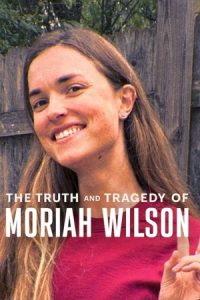 The Truth and Tragedy of Moriah Wilson (2026) WEB-DL Dual Audio {Hindi-English} 480p - 720p - 1080p