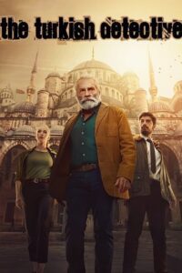 The Turkish Detective (Season 1) Complete Dual Audio {Hindi-English} Paramount+ Original WEB Series 480p - 720p - 1080p WEB-DL