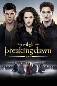 The Twilight Saga: Breaking Dawn – Part 2 (2012) Dual Audio {Hindi-English} BluRay 480p - 720p - 1080p
