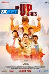 The U P Files (2024) Hindi CAMRip Full Movie 480p - 720p - 1080p