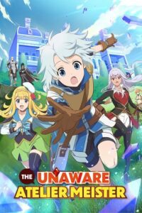 The Unaware Atelier Meister (S01) Complete {Hindi-English-Japanese} Anime Series 720p - 1080p WEB-DL