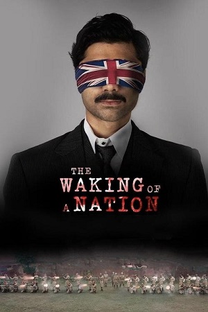 The Waking of a Nation (2025) Season 1 [Hindi DD 5.1] Complete SonyLIV Original WEB Series – 480p - 720p - 1080p WEB-DL