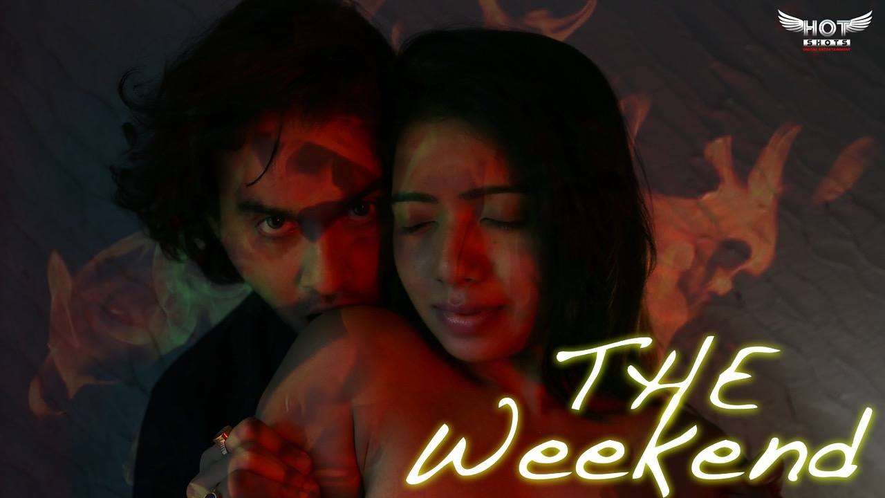 [18+] The Weekend (2020) UNRATED HotShots Originals Hindi Short Film 720p HDRip