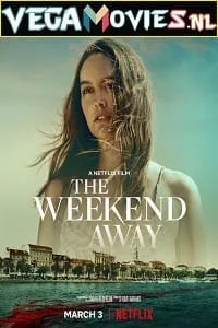 The Weekend Away – Netflix Original (2022) Dual Audio {Hindi-English} 480p - 720p - 1080p