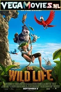 The Wild Life (2016) Dual Audio {Hindi-English} 480p - 720p - 1080p