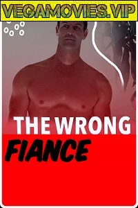 The Wrong Fiancé (2021) HDRip English 480p - 720p
